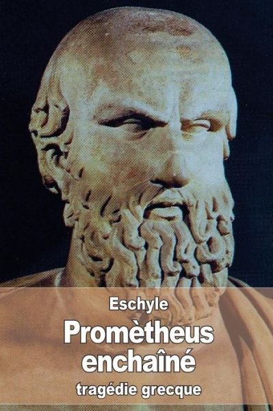 Cover for Eschyle · Prometheus enchaine (Paperback Book) (2016)