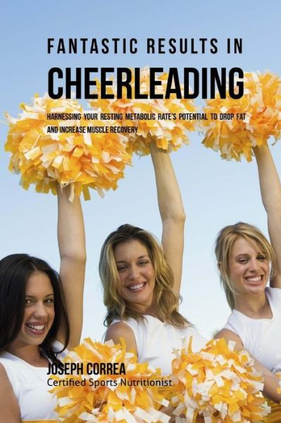 Cover for Correa (Certified Sports Nutritionist) · Fantastic Results in Cheerleading (Paperback Book) (2016)