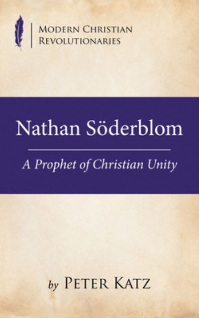 Nathan Söderblom - Peter Katz - Livros - Wipf & Stock Publishers - 9781532686108 - 29 de abril de 2019