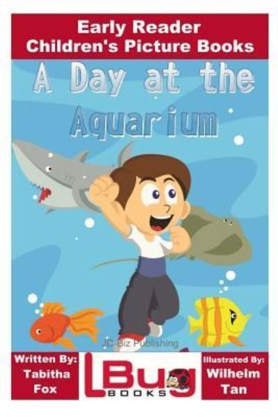 Cover for John Davidson · A Day at the Aquarium - Early Reader - Children's Picture Books (Paperback Bog) (2016)