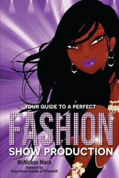 Cover for Gwen Devoe · Your Guide to a Perfect Fashion Show Production (Taschenbuch) (2016)