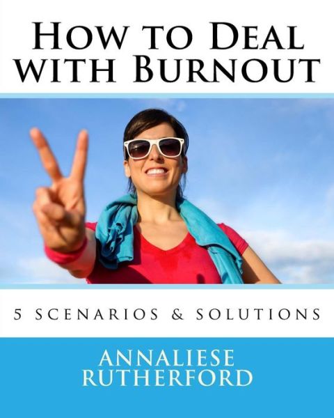 Cover for Annaliese Rutherford · How to Deal with Burnout (Paperback Book) (2016)