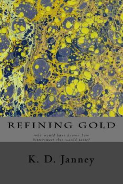 Cover for K D Janney · Refining Gold (Paperback Book) (2016)