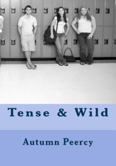 Cover for Autumn Peercy · Tense &amp; Wild (Paperback Book) (2016)