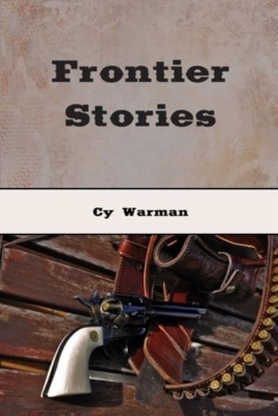 Cover for Cy Warman · Frontier Stories (Paperback Book) (2017)
