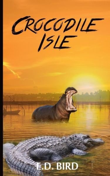 Cover for E D Bird · Crocodile Isle (Paperback Book) (2016)