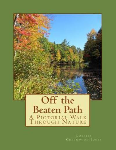 Cover for Lorelei Greenwood-jones · Off the Beaten Path (Paperback Book) (2016)