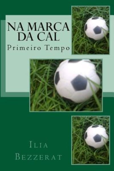Cover for Ilia Bezzerat · Na Marca da Cal (Paperback Book) (2016)