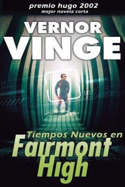 Cover for Vernor Vinge · Tiempos Nuevos En Fairmont High (Paperback Book) (2017)