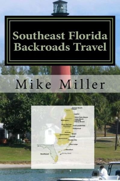 Cover for Mike Miller · Southeast Florida Backroads Travel (Paperback Bog) (2017)