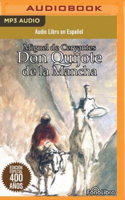 Don Quijote De La Mancha/ Don Quixote - Miguel De Cervantes Saavedra - Musik - FONOLIBRO ON BRILLIANCE AUDIO - 9781543675108 - 6 februari 2018