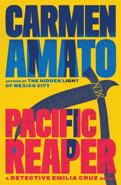 Cover for Carmen Amato · Pacific Reaper : An Emilia Cruz Novel (Paperback Book) (2017)