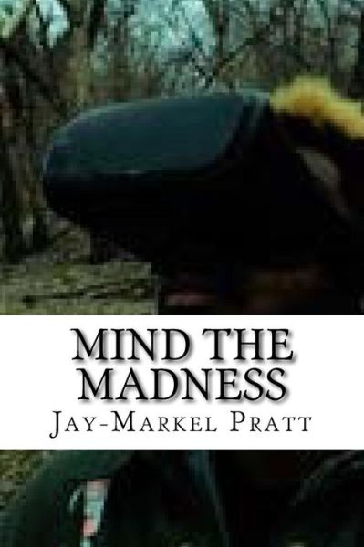 Cover for Jay-Markel Pratt · Mind the Madness (Paperback Book) (2017)