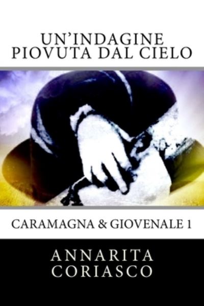 Cover for Annarita Coriasco · Un'indagine piovuta dal cielo (Paperback Book) (2017)