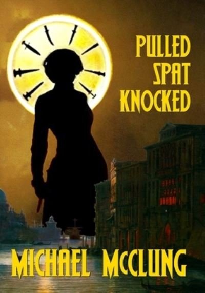 Cover for Michael McClung · Pulled Spat Knocked (Paperback Bog) (2017)