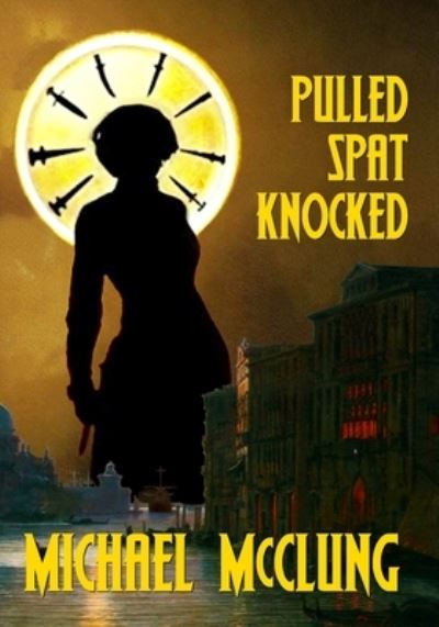 Cover for Michael McClung · Pulled Spat Knocked (Paperback Book) (2017)