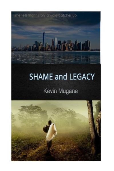 Cover for Mugane M Kelvin · Shame and Legacy (Taschenbuch) (2017)