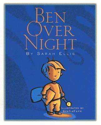 Cover for Sarah Ellis · Ben over Night (Paperback Book) (2006)