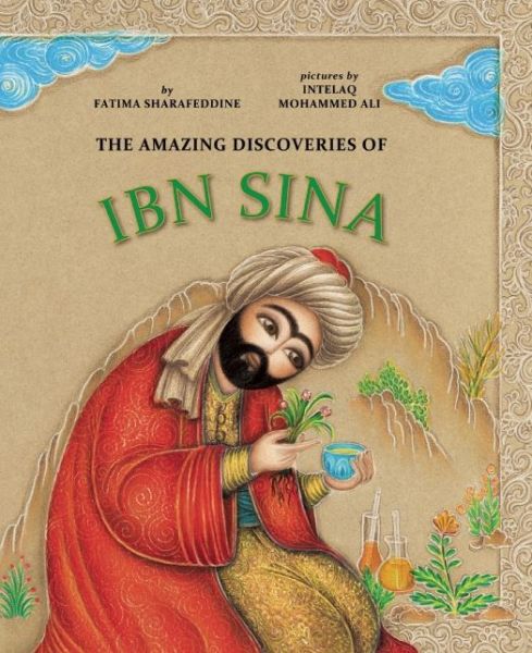 Cover for Fatima Sharafeddine · The Amazing Discoveries of Ibn Sina (Hardcover Book) (2015)