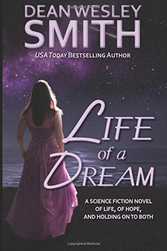 Cover for Dean Wesley Smith · Life of a Dream (Earth Protection League) (Volume 1) (Paperback Bog) (2014)