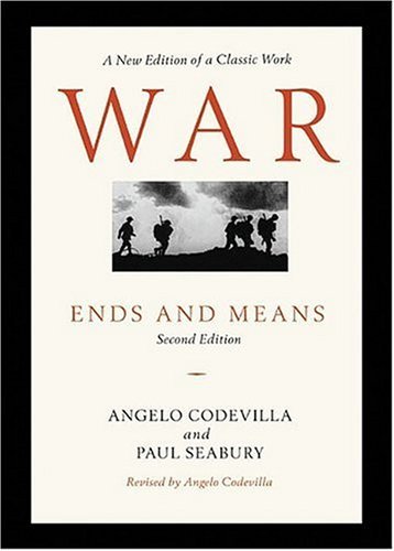 Cover for Angelo Codevilla · War: Ends and Means, Second Edition (Paperback Bog) [2 Revised edition] (2006)