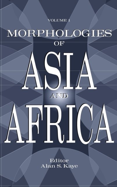 Cover for Morphologies of Asia and Africa (Book) (2018)