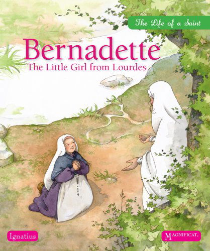 Cover for Sophie Maraval-hutin · Bernadette: the Little Girl from Lourdes (Life of a Saint) (Hardcover Book) (2010)