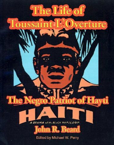 Cover for John R. Beard · The Life of Toussaint L'ouverture: the Negro Patriot of Hayti (Paperback Book) (2002)