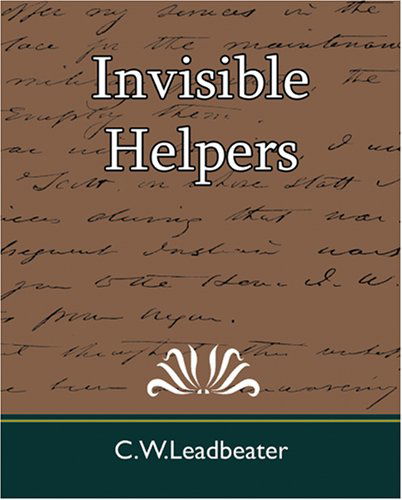 Invisible Helpers - C. W. Leadbeater - Books - Book Jungle - 9781594628108 - June 20, 2007
