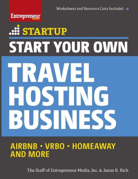 Cover for The Staff of Entrepreneur Media · Start Your Own Travel Hosting Business: Airbnb, VRBO, Homeaway, and More - StartUp Series (Paperback Book) (2017)