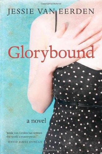 Cover for Jessie Van Eerden · Glorybound (Bok) [1st edition] (2012)