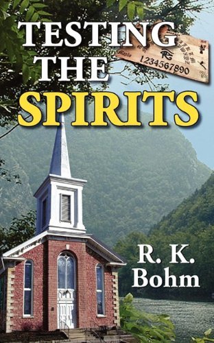 R. K. Bohm · Testing the Spirits (Paperback Book) (2010)