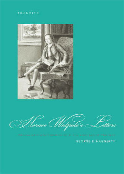 Cover for George E. Haggerty · Horace Walpole's Letters: Masculinity and Friendship in the Eighteenth Century (Hardcover Book) (2011)