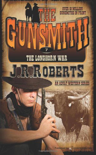 Cover for J. R. Roberts · The Longhorn War: the Gunsmith (Volume 7) (Paperback Book) (2012)