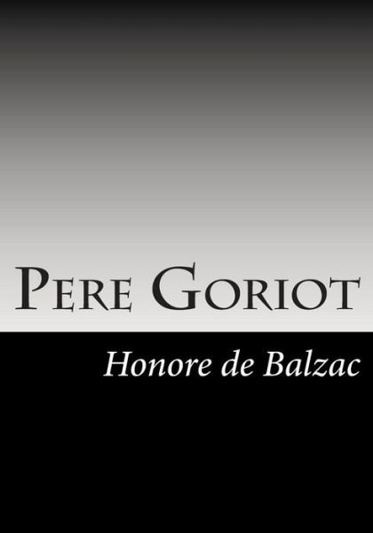 Cover for Honore De Balzac · Pere Goriot (Taschenbuch) (2013)