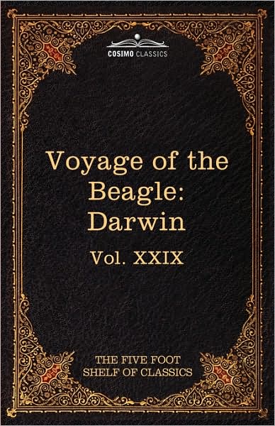 Cover for Charles Darwin · The Voyage of the Beagle: the Five Foot Shelf of Classics, Vol. Xxix (In 51 Volumes) (Hardcover bog) [Reprint edition] (2010)