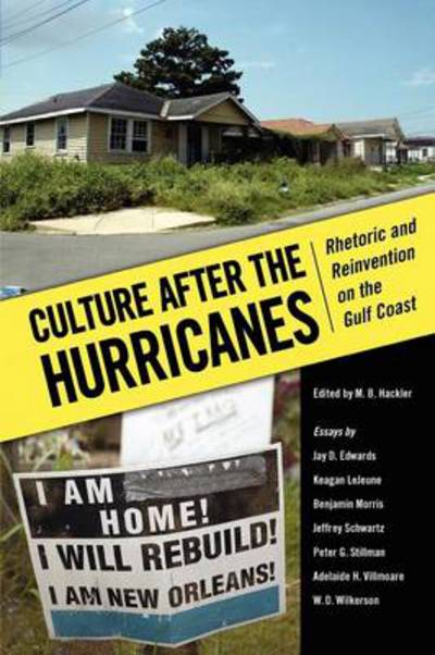 Cover for M B Hackler · Culture After the Hurricanes: Rhetoric and Reinvention on the Gulf Coast (Paperback Book) (2012)