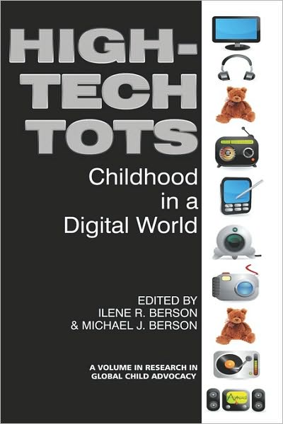 Cover for Ilene R Berson · High-tech Tots: Childhood in a Digital World (Hc) (Hardcover Book) (2010)