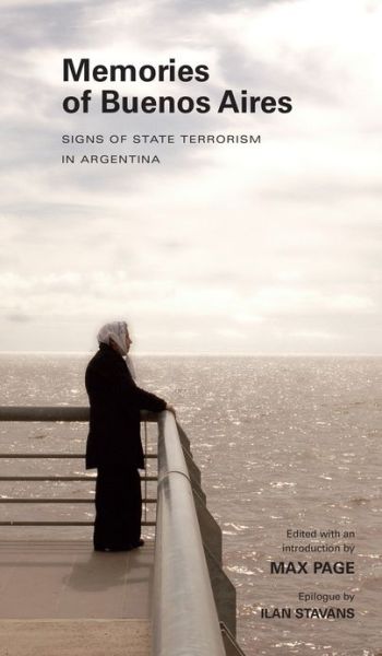 Cover for Max Page · Memories of Buenos Aires: Signs of State Terrorism in Argentina - Public History in Historical Perspective (Paperback Book) (2013)