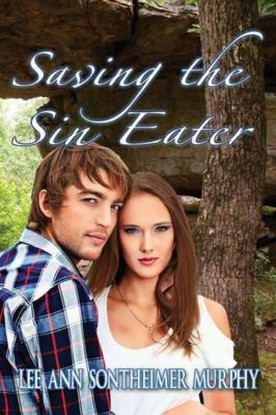 Cover for Lee Ann Sontheimer Murphy · Saving the Sin Eater (Paperback Book) (2015)
