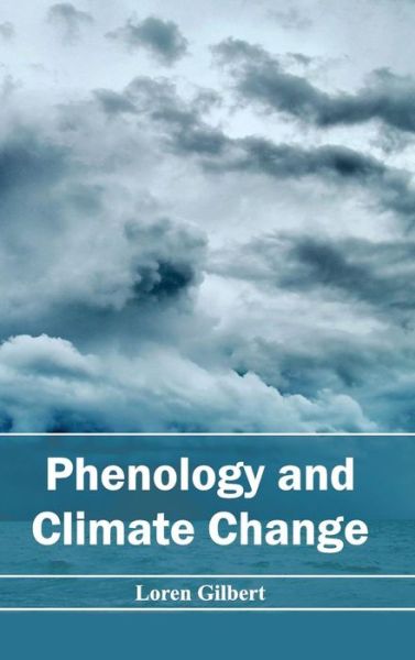 Cover for Loren Gilbert · Phenology and Climate Change (Hardcover Book) (2015)