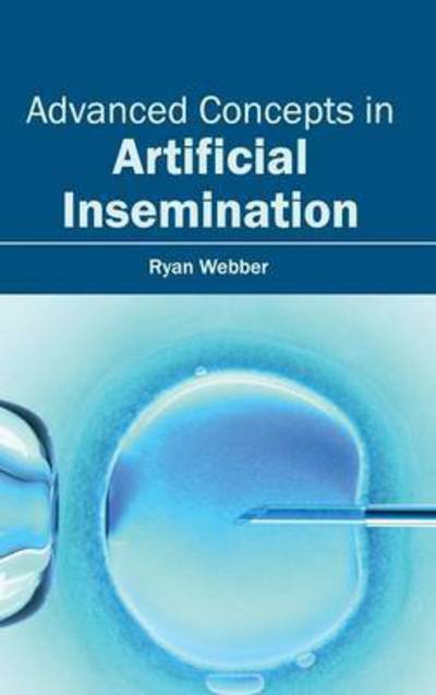 Cover for Ryan Webber · Advanced Concepts in Artificial Insemination (Hardcover Book) (2015)