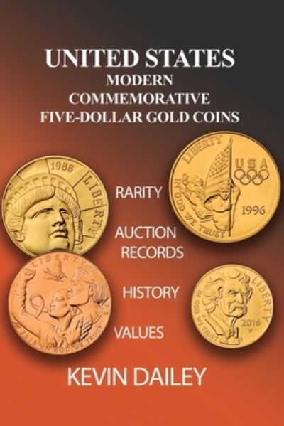 Cover for Kevin Dailey · United States Modern Commemorative Five Dollar Gold Coins (Paperback Book) (2021)