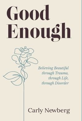 Cover for Carly Newberg · Good Enough (Hardcover Book) (2021)