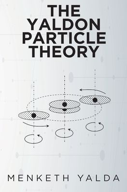 Cover for Menketh Yalda · The Yaldon Particle Theory (Paperback Book) (2021)