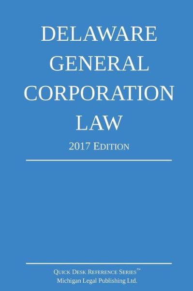 Cover for Michigan Legal Publishing Ltd · Delaware General Corporation Law; 2017 Edition (Paperback Book) (2017)