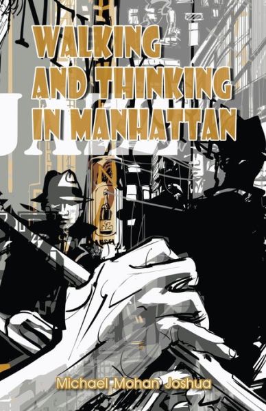 Cover for Michael Mohan Joshua · Walking And Thinking In Manhattan (Paperback Book) (2021)