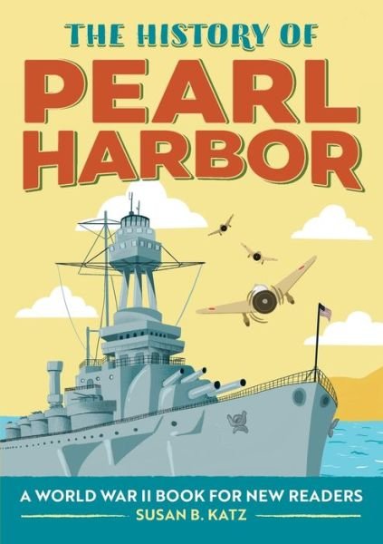 Cover for Susan B Katz · The History of Pearl Harbor (Pocketbok) (2021)
