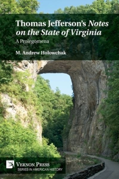 Cover for M. Andrew Holowchak · Thomas Jefferson's 'Notes on the State of Virginia' (Book) (2023)