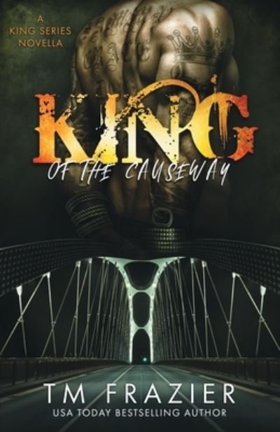 Cover for T M Frazier · King of the Causeway (Paperback Bog) (2020)